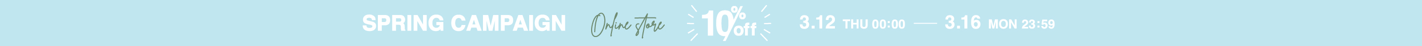 SPRING CAMPAIGN 10% OFF