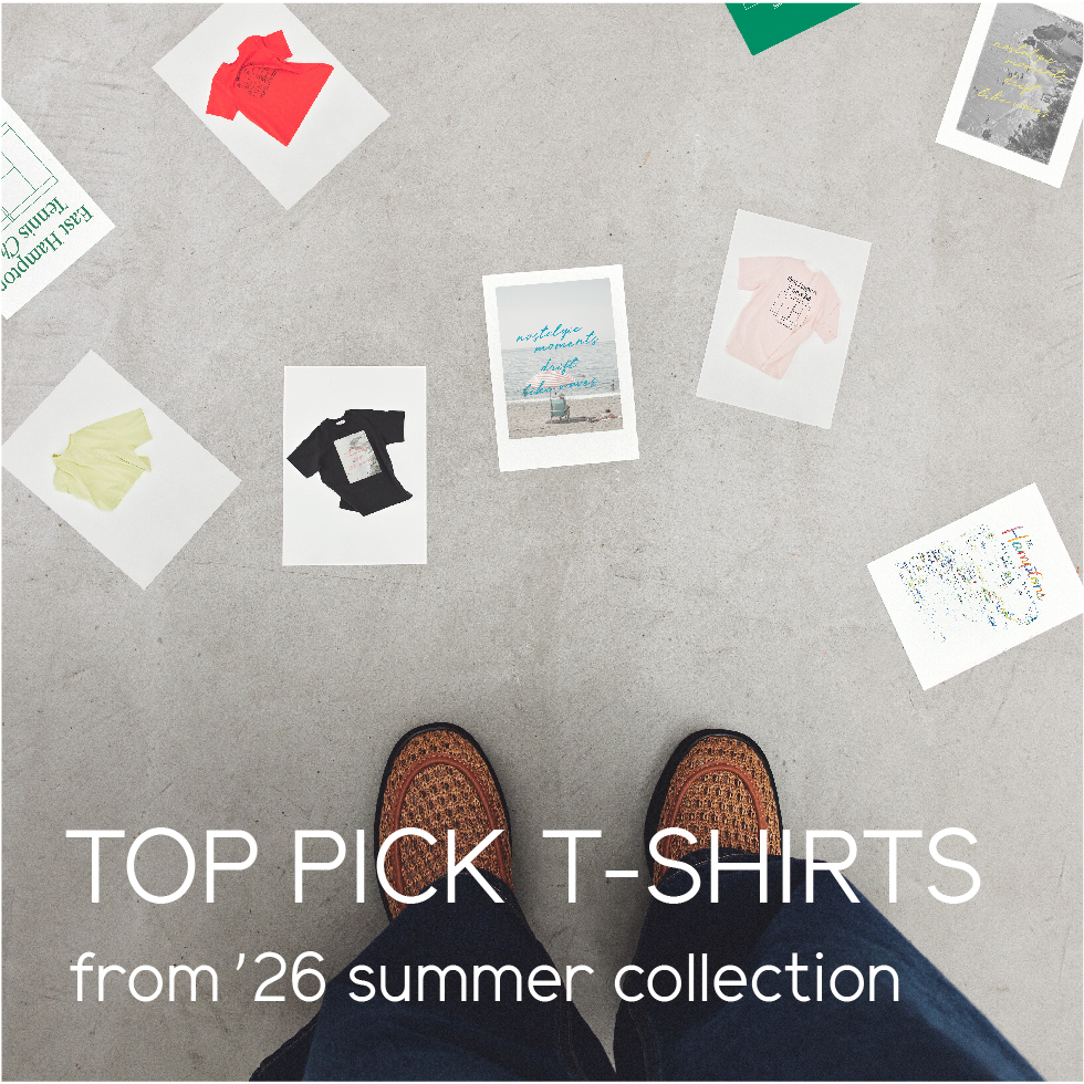 TOP PICK T-SHIRTS from '26 summer collection
