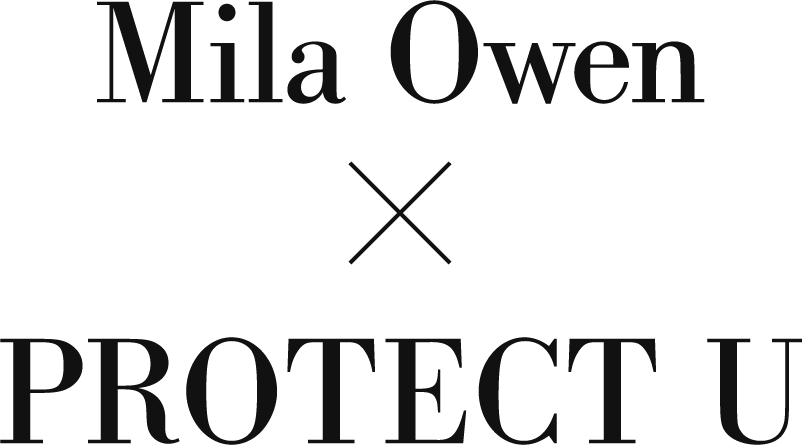 Mila Owen × PROTECT U